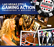 Gaming in Shreveport-Bossier Gaming in Shreveport-Bossier
